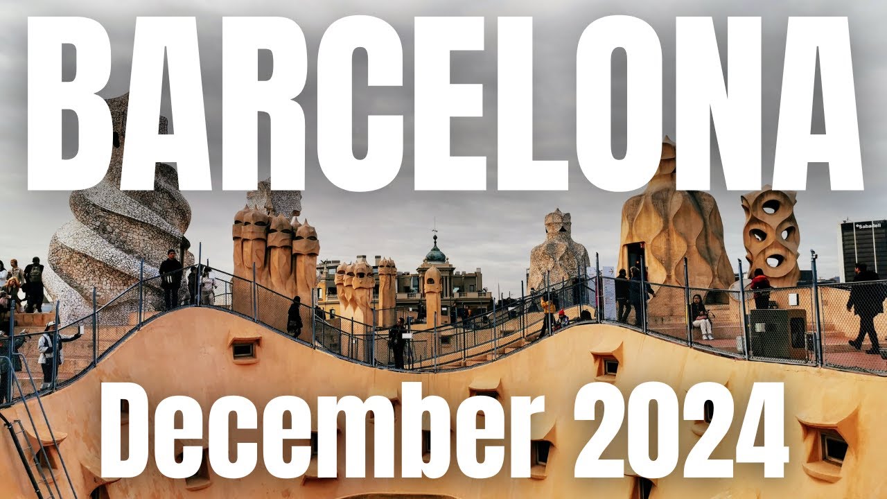 Barcelona Travel Guide to December 2024