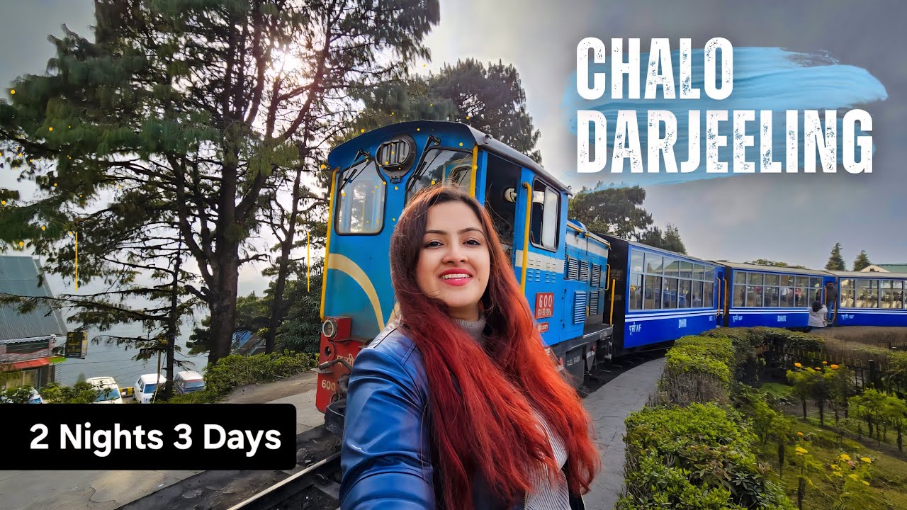 Darjeeling Tour Plan | Darjeeling Tourist Places | Darjeeling Budget and Travel Guide